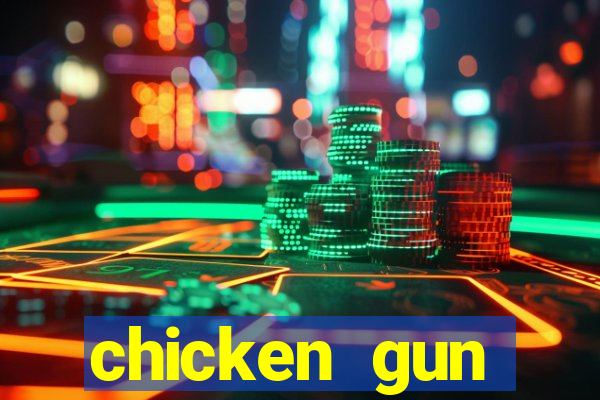 chicken gun dinheiro infinito